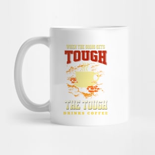 The Tough Drinks Coffee Fun Good Vibes Free Spirit Mug